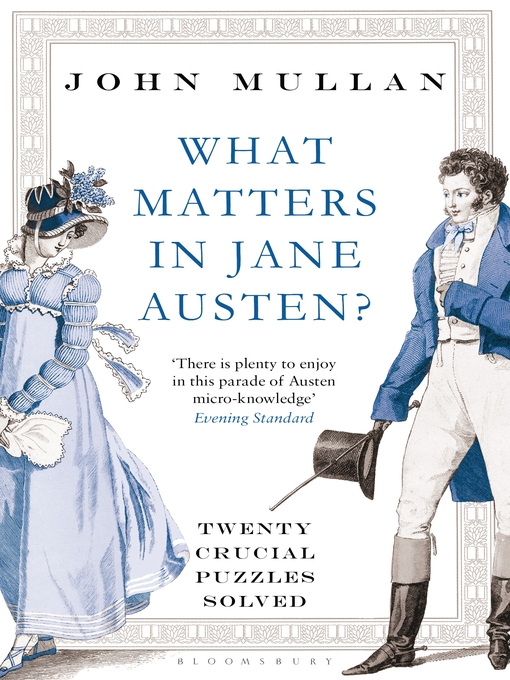 Title details for What Matters in Jane Austen? by John Mullan - Available